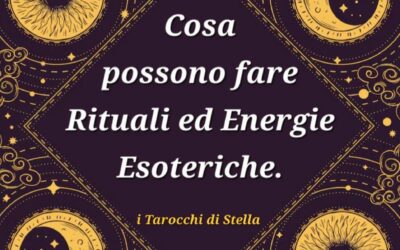 Cosa Possono Fare I Rituali E Le Energie Esoteriche